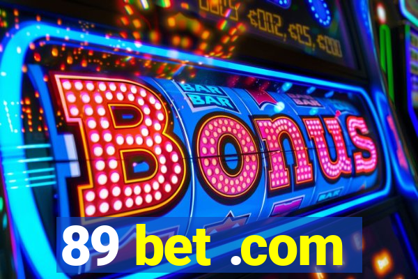 89 bet .com